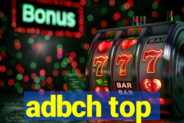 adbch top